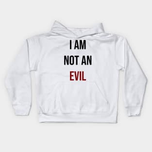 I am not an evil Kids Hoodie